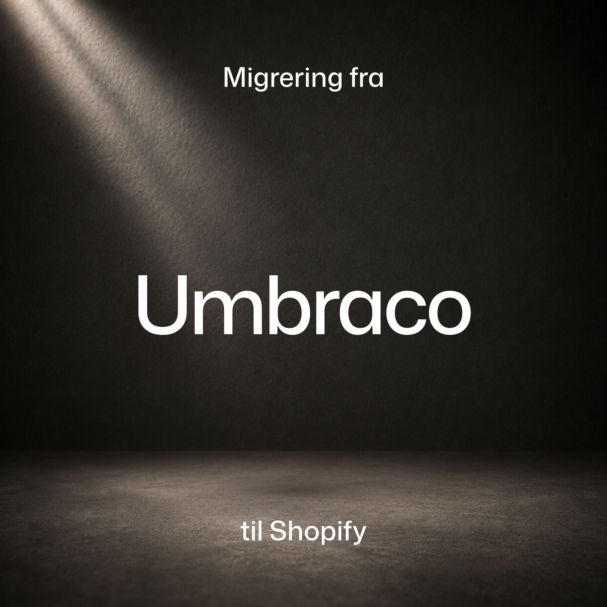 Ekspertråd: Migrering fra Umbraco til Shopify